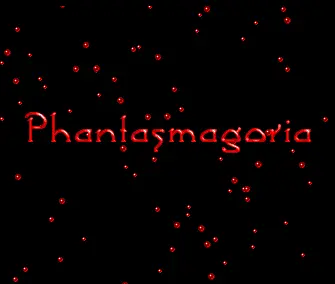 Phantasmagoria