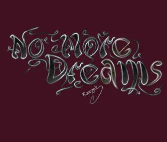 No More Dreams