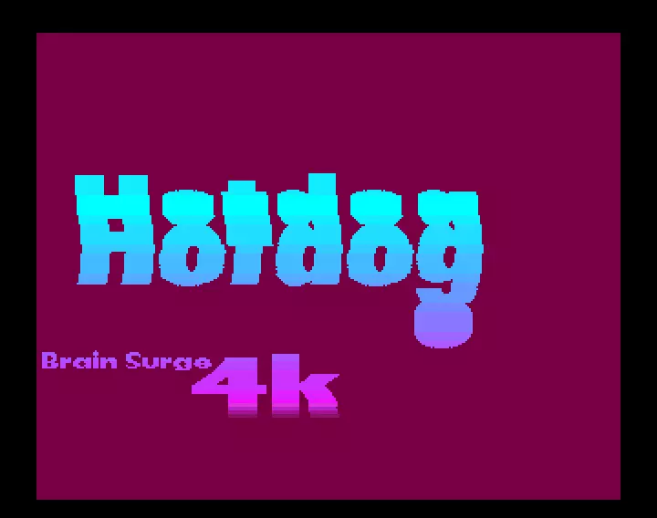 Brainsurge 4k (2002) by Hotdog Productions