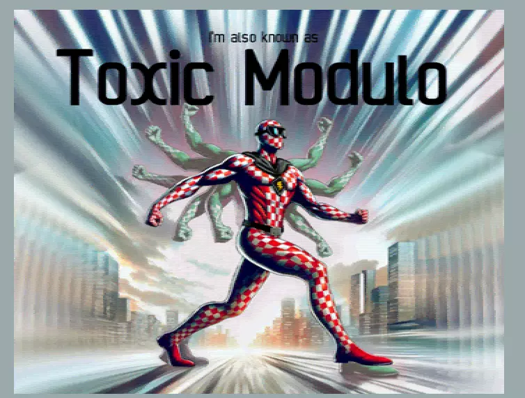 Toxic Modulo (2024) by Greippi